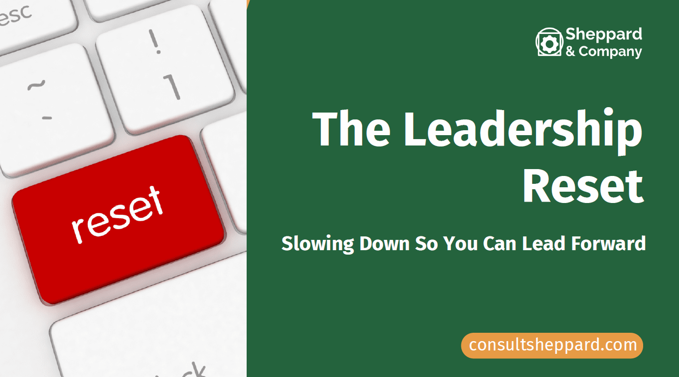 Image of a reset button on a keyboard with the blog title "The Leadership Reset: Slowing down so you can lean forward."